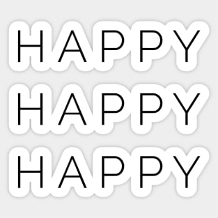 Happy Happy Happy Sticker